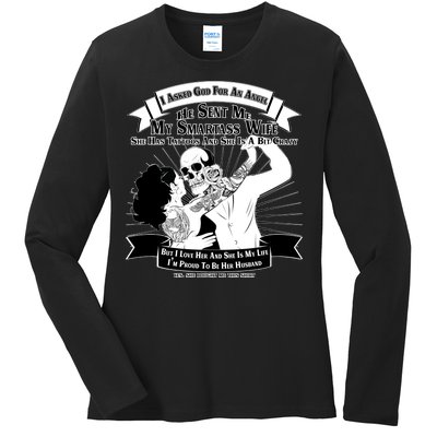 I Have A My Smartass Tattooed Wife  Ladies Long Sleeve Shirt