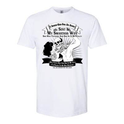 I Have A My Smartass Tattooed Wife  Softstyle CVC T-Shirt