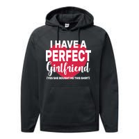 I Have A Perfect Girlfriend Yes She Bought Me This Performance Fleece Hoodie