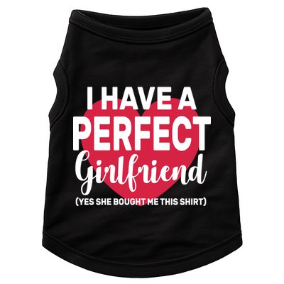 I Have A Perfect Girlfriend Yes She Bought Me This Doggie Tank