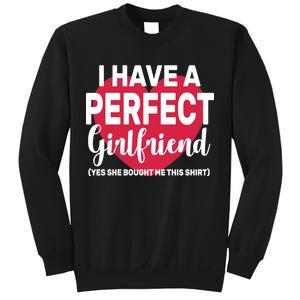 I Have A Perfect Girlfriend Yes She Bought Me This Sweatshirt