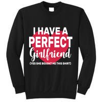 I Have A Perfect Girlfriend Yes She Bought Me This Sweatshirt