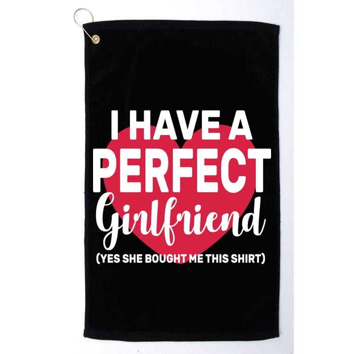 I Have A Perfect Girlfriend Yes She Bought Me This Golf Towel