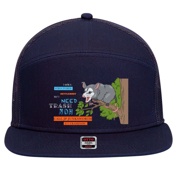 I Have A Structured Settlement Need Trash Now Funny 7 Panel Mesh Trucker Snapback Hat