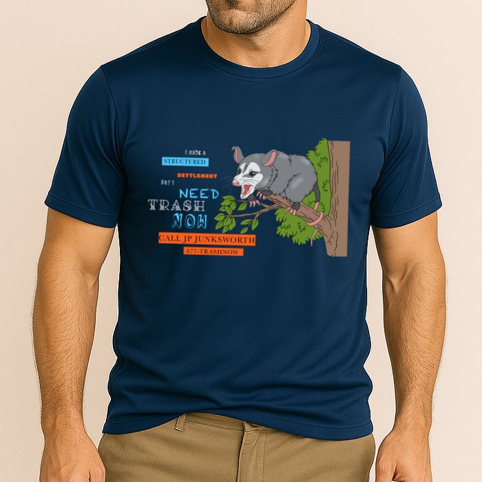 I Have A Structured Settlement Need Trash Now Funny Performance Shirt