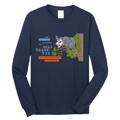 I Have A Structured Settlement Need Trash Now Funny Long Sleeve Shirt