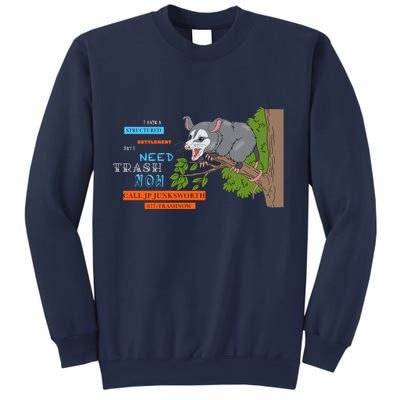 I Have A Structured Settlement Need Trash Now Funny Sweatshirt