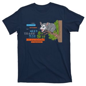 I Have A Structured Settlement Need Trash Now Funny T-Shirt