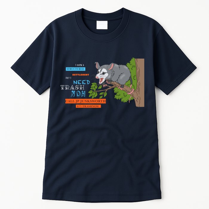 I Have A Structured Settlement Need Trash Now Funny Tall T-Shirt