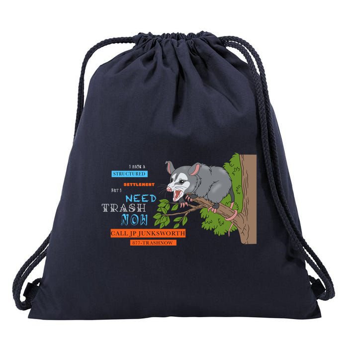 I Have A Structured Settlement Need Trash Now Funny Drawstring Bag