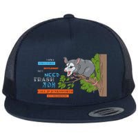 I Have A Structured Settlement Need Trash Now Funny Flatbill Hat