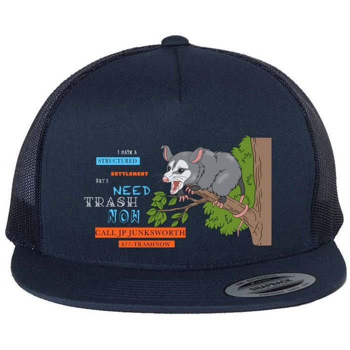 I Have A Structured Settlement Need Trash Now Funny Flatbill Hat