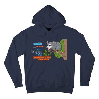 I Have A Structured Settlement Need Trash Now Funny Tall Hoodie