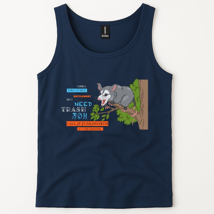 I Have A Structured Settlement Need Trash Now Funny Tank Top