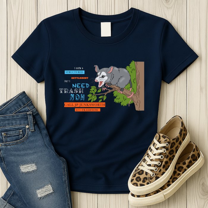 I Have A Structured Settlement Need Trash Now Funny Womens T-Shirt