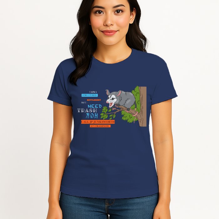 I Have A Structured Settlement Need Trash Now Funny Womens T-Shirt