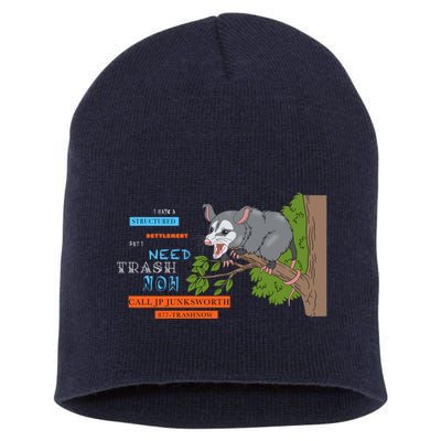 I Have A Structured Settlement Need Trash Now Funny Short Acrylic Beanie