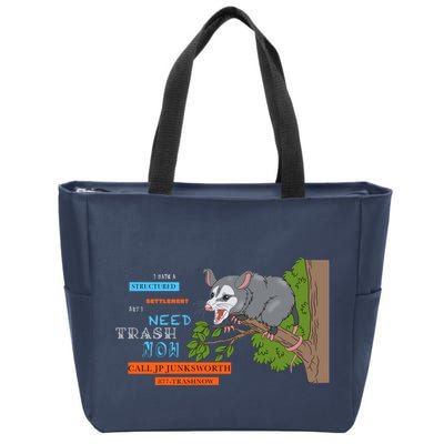 I Have A Structured Settlement Need Trash Now Funny Zip Tote Bag