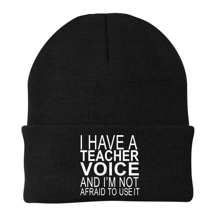I Have A Teacher Voice And I'm Not Afraid To Use It Beanie