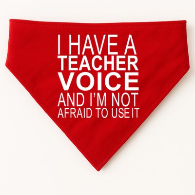I Have A Teacher Voice And I'm Not Afraid To Use It USA-Made Doggie Bandana