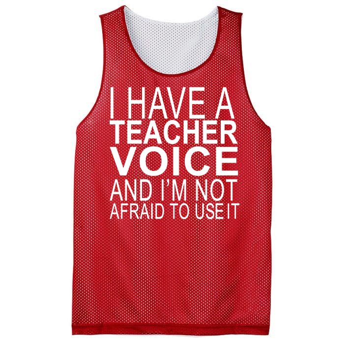 I Have A Teacher Voice And I'm Not Afraid To Use It Mesh Reversible Basketball Jersey Tank