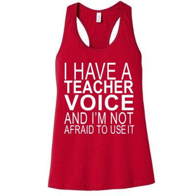 I Have A Teacher Voice And I'm Not Afraid To Use It Womens Tank Top