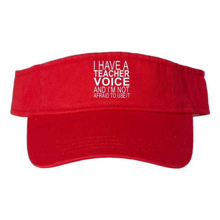 I Have A Teacher Voice And I'm Not Afraid To Use It Visor
