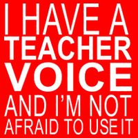 I Have A Teacher Voice And I'm Not Afraid To Use It Women's V-Neck T-Shirt