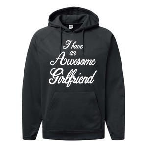 I Have An Awesome Girlfriend Performance Fleece Hoodie