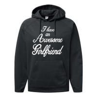 I Have An Awesome Girlfriend Performance Fleece Hoodie