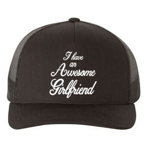 I Have An Awesome Girlfriend Yupoong Adult 5-Panel Trucker Hat