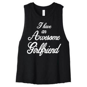 I Have An Awesome Girlfriend Women's Racerback Cropped Tank