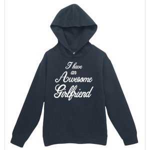 I Have An Awesome Girlfriend Urban Pullover Hoodie