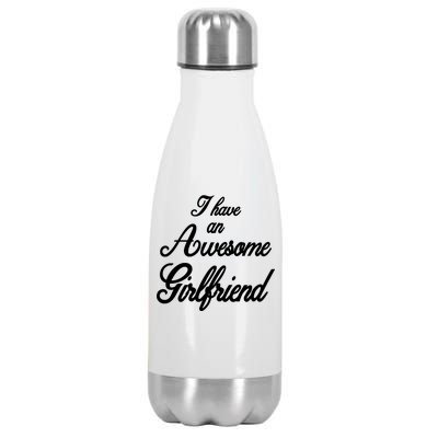 I Have An Awesome Girlfriend Stainless Steel Insulated Water Bottle