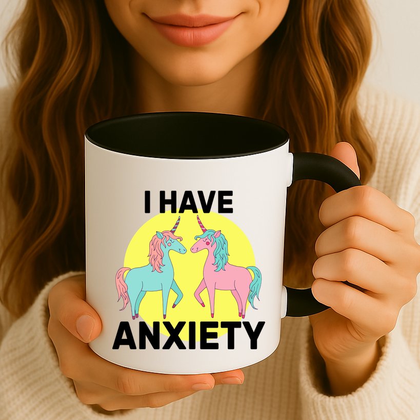 I Have Anxiety Unicorn Mug