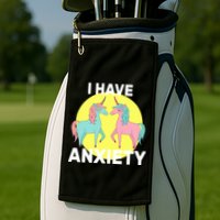 I Have Anxiety Unicorn Golf Towel