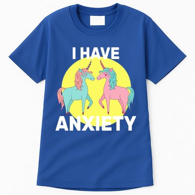 I Have Anxiety Unicorn Tall T-Shirt