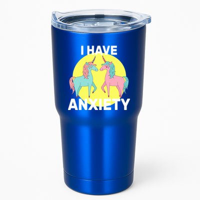 I Have Anxiety Unicorn Tumbler