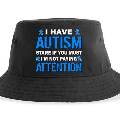 I Have Autism Stare If You Must I'm Not Paying Attention Sustainable Bucket Hat