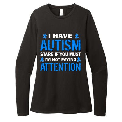 I Have Autism Stare If You Must I'm Not Paying Attention Womens CVC Long Sleeve Shirt