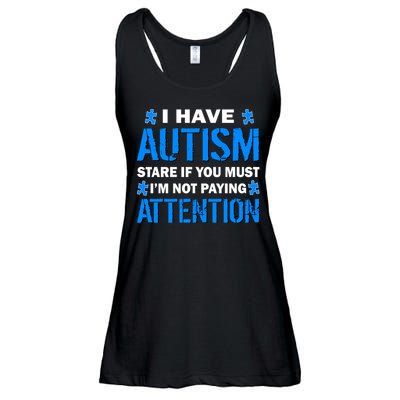 I Have Autism Stare If You Must I'm Not Paying Attention Ladies Essential Flowy Tank