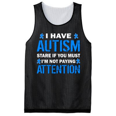 I Have Autism Stare If You Must I'm Not Paying Attention Mesh Reversible Basketball Jersey Tank