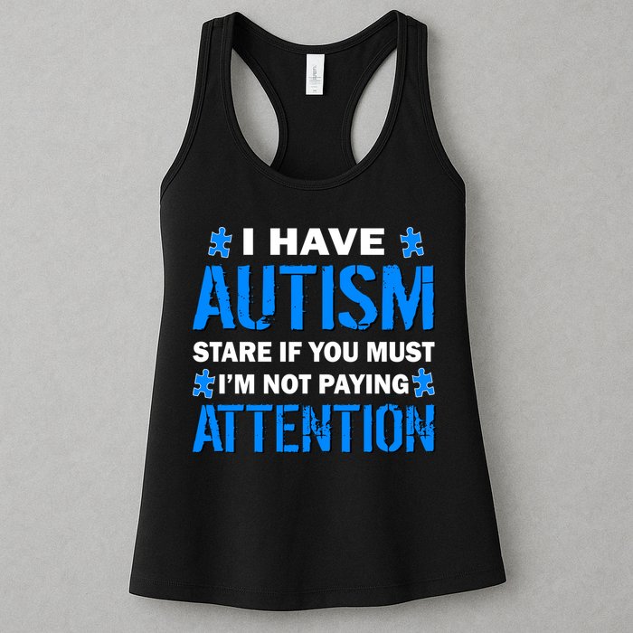 I Have Autism Stare If You Must I'm Not Paying Attention Womens Tank Top
