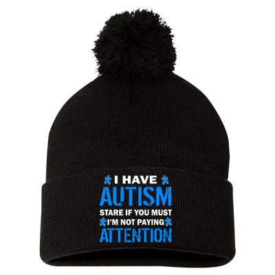 I Have Autism Stare If You Must I'm Not Paying Attention Pom Pom 12in Knit Beanie