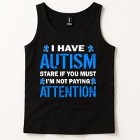 I Have Autism Stare If You Must I'm Not Paying Attention Tank Top