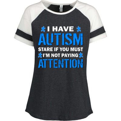 I Have Autism Stare If You Must I'm Not Paying Attention Enza Ladies Jersey Colorblock Tee