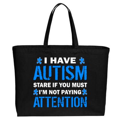 I Have Autism Stare If You Must I'm Not Paying Attention Cotton Canvas Jumbo Tote