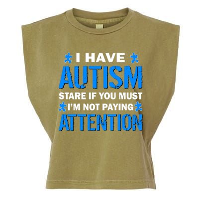 I Have Autism Stare If You Must I'm Not Paying Attention Garment-Dyed Women's Muscle Tee