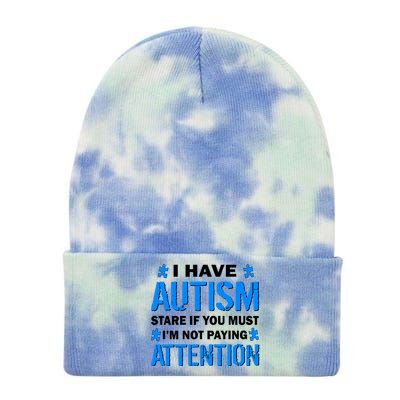 I Have Autism Stare If You Must I'm Not Paying Attention Tie Dye 12in Knit Beanie