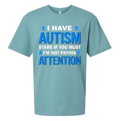 I Have Autism Stare If You Must I'm Not Paying Attention Sueded Cloud Jersey T-Shirt